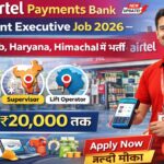 Airtel Payments Bank Merchant Executive Job 2026 – Punjab, Haryana, Himachal में भर्ती | Salary ₹20,000 तक